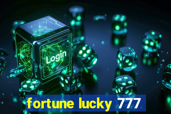 fortune lucky 777